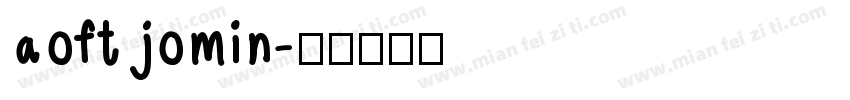 aoft jomin字体转换